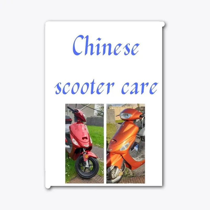 Chinese scooter care