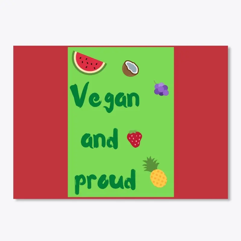 Vegan and proud